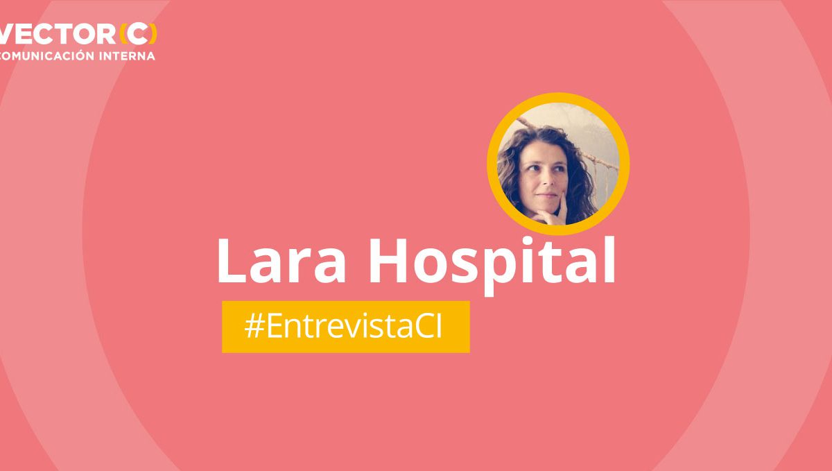 Entrevista de Comunicación Interna a Lara Hospital