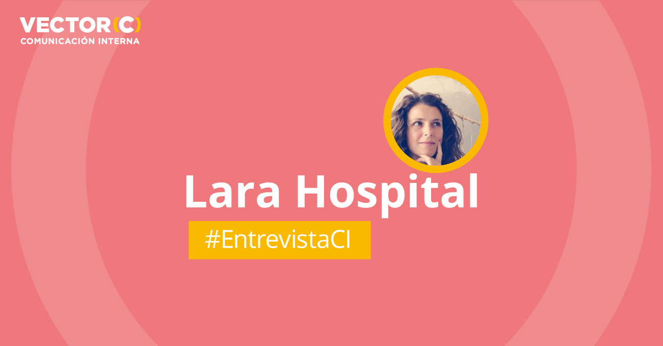 Entrevista de Comunicación Interna a Lara Hospital
